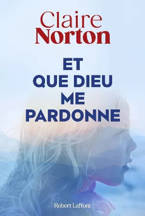 Et que dieu me pardonne
